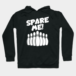 Bowling spare me Hoodie